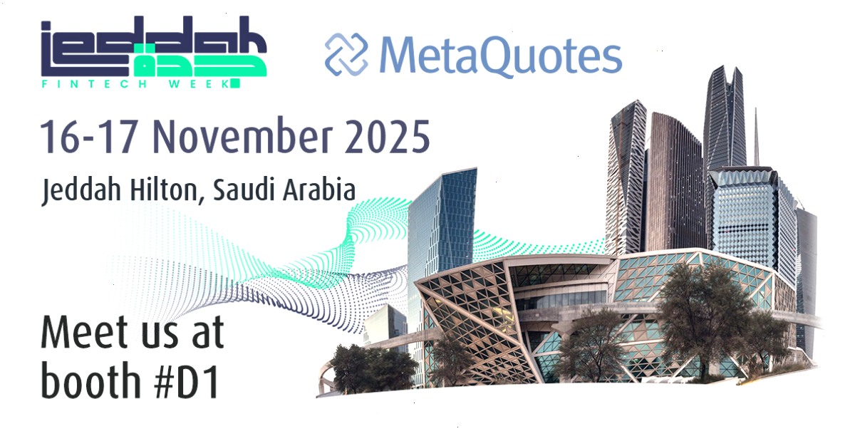 MetaQuotes 将在 2025 年吉达金融科技周上与经纪商会面