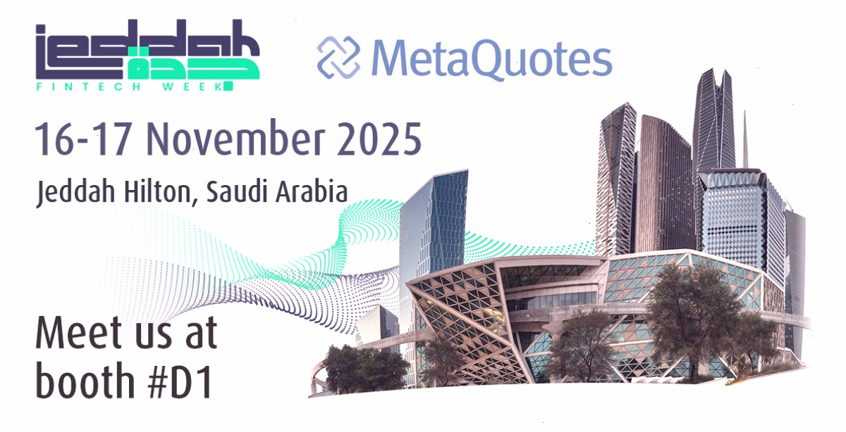 MT4官网_metatrader4官网_指标 EA 与辅助工具工具箱式资源汇总：MetaQuotes 将在 2025 年吉达金融科技周上与经纪商会面（封面配图）
